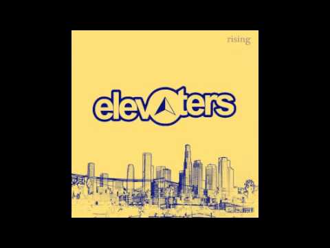 Elevaters - Dangerous (Rising)