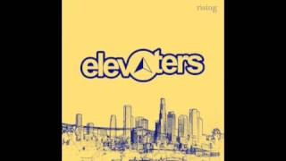 Elevaters - Dangerous (Rising)