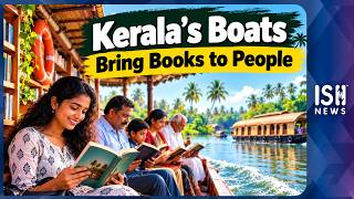 Kerala’s Boats Bring Books to People
