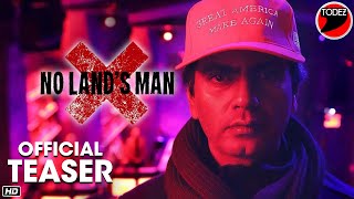 No Land's Man Official Teaser | Nawazuddin Siddiqui | Megan Mitchell | Tahsan Rahman ,Eisha Chopra video