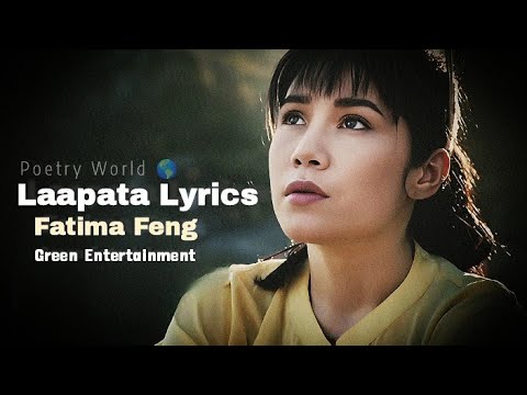 Laapata Lyrics | Pakistani Drama Ost| Green Entertainment | Fatima Feng Ost Lyrics