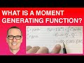 What is a Moment Generating Function (MGF)? (