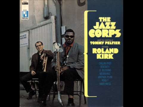 The Jazz Corps Feat. Roland Kirk - Serenity