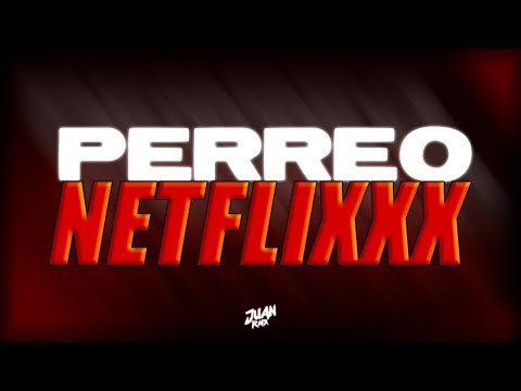 PERREO NETFLIXXX BOLICHERO 🔊 ✘ JUAN RMX