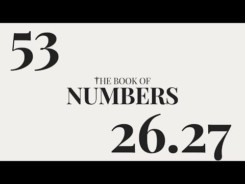 DAY 53 | The Book of Numbers: Chapter 26-27