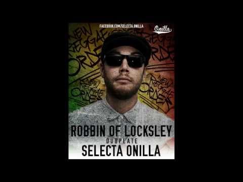 ROBBIN OF LOCKSLEY - DUBPLATE | SELECTA ONILLA