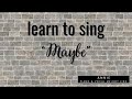 Learn To Sing Maybe From Annie