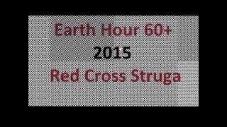 preview picture of video 'Red Cross Struga - Earth Hour 2015 60+'