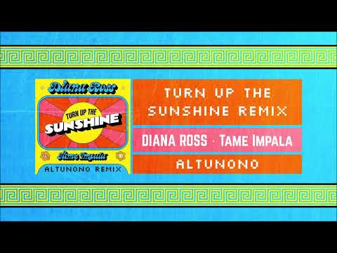 Diana Ross  - Turn Up The Sunshine ft. Tame Impala ( AlTunono House remix )