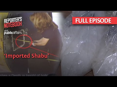 ‘Imported Shabu’ (Full Episode) | Reporter's Notebook
