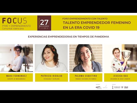 Foro Emprendimiento con talento - Sesión experiencias emprendedoras en tiempos de pandemia