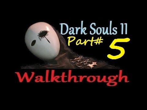 Dark Souls 2 - Walkthrough Part 5 - Heide's Tower of Flame - Blue Sentinels - PS3/360/PC