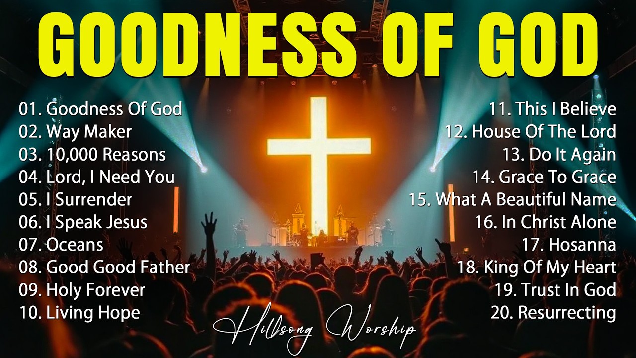 Goodness Of God, Top Praise And Worship Music, Best Worship Songs 2026, New Christian Songs Playlist
