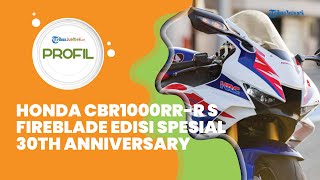 Profil Honda CBR1000RR-R SP Fireblade Edisi Spesial 30th Anniversary, Motor Sport Seharga Rp 1 M