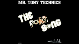Mr Tony Technics - The Porn Song
