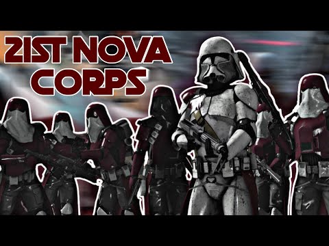 The BEST Clone Trooper Unit - The 21st Nova Corps