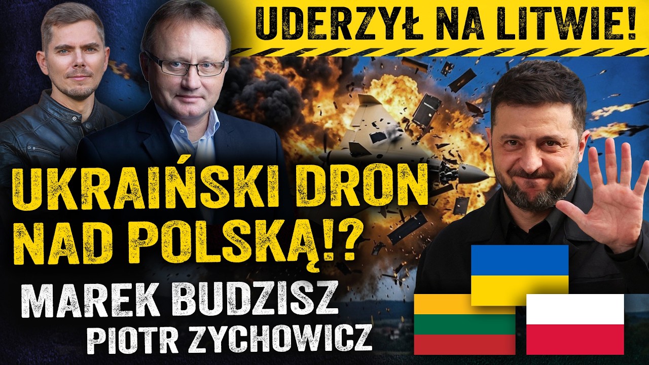 Litwini oburzeni! Czy Polska przepuściła ukraińskiego drona? — Marek Budzisz i Piotr Zychowicz