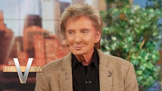 Barry Manilow On His Career Renaissance at 80 And New Musical &#39;Harmony&#39; | The View