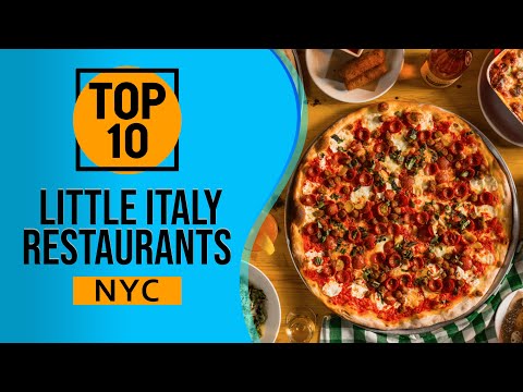 Top 10 Best Italian Restaurants in Little Italy, New York City