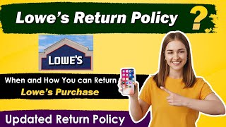 Lowe’s return policy - New Updated Method
