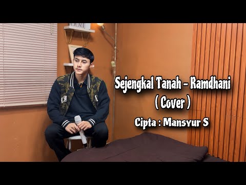 Sejengkal Tanah - Mansyur S ( Cover Ramdhani ) Versi Slow