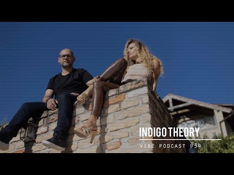 Indigo Theory - Vibe Podcast #34