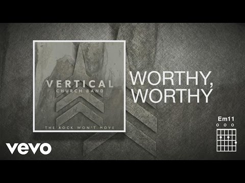 Vertical Worship - Worthy, Worthy (Official Lyric Video)