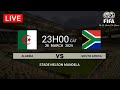 Bafana Bafana vs Algeria | FIFA Friendly Match