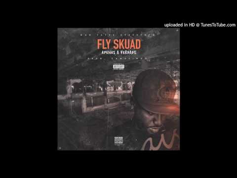 Fly Skuad   'Apenas a Verdade' prod Camufingo