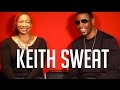 Keith Sweat Gave "Just Got Paid" to Johnny Kemp, Writing for Dru Hill and Silk + New Album