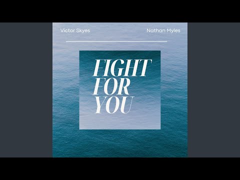 Fight For You (feat. Nathan Myles)