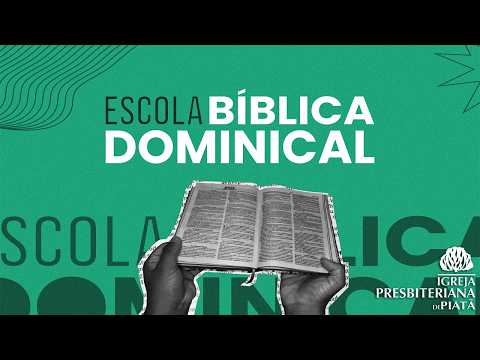 ESCOLA BÍBLICA DOMINICAL - EBD | [26/07/2026]