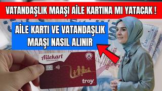 Aile KARTI Almayan Kalmasın VATANDANDAŞLIK Maaşı ? 1 Temmuz Son Tarih Hangi Yard
