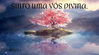 SINTO UMA VÓZ DIVINA