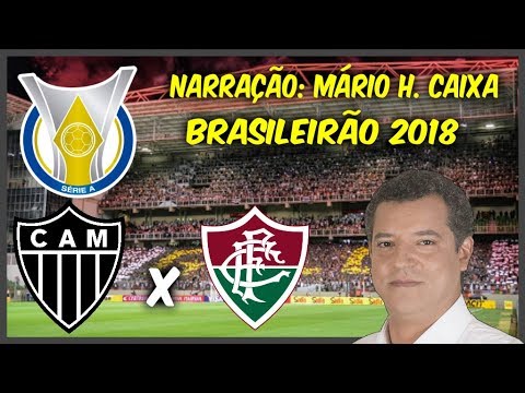Atlético MG 5 x 2 Fluminense - Mário H. Caixa - Rádio Itaiaia - Brasileirão 2018 - 10/06/2018