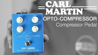 Carl Martin Classic Opto-Compressor V2 - What To Know