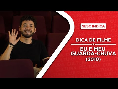Dica de Filme - Eu e Meu Guarda-Chuva | Sesc MT #SescIndica