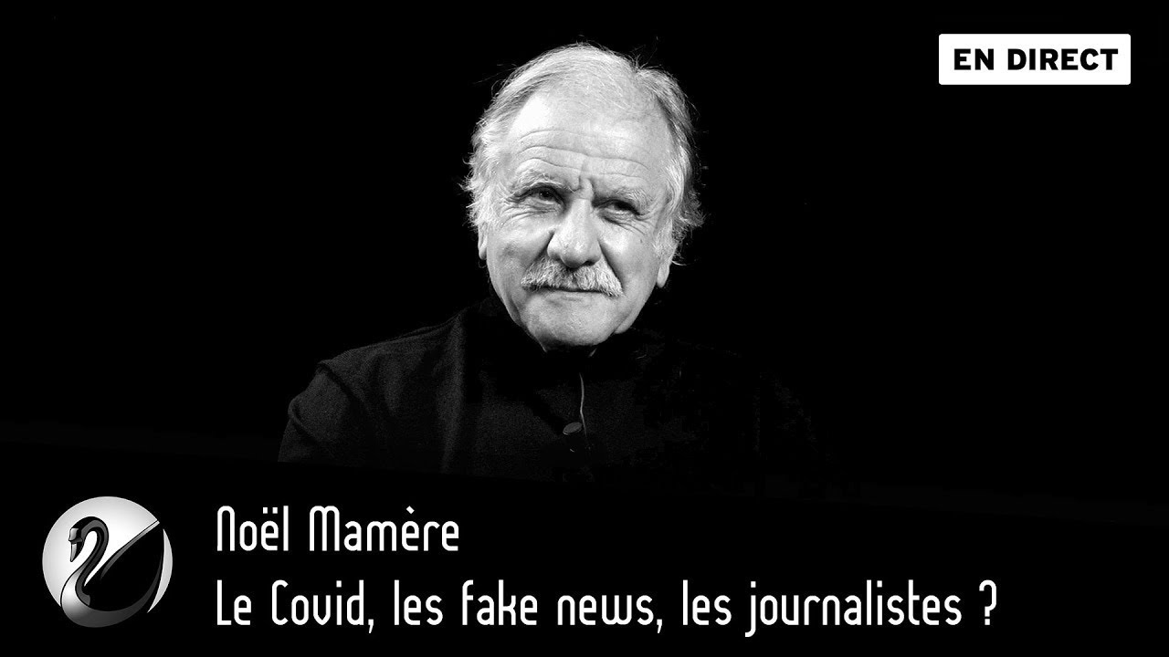 Le Covid, les fake news, les journalistes ? Noël Mamère