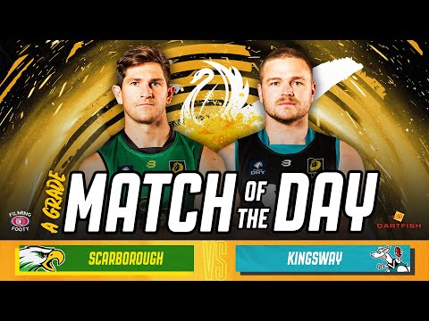 Scarborough v Kingsway | A Grade Match of the Day | Round 10