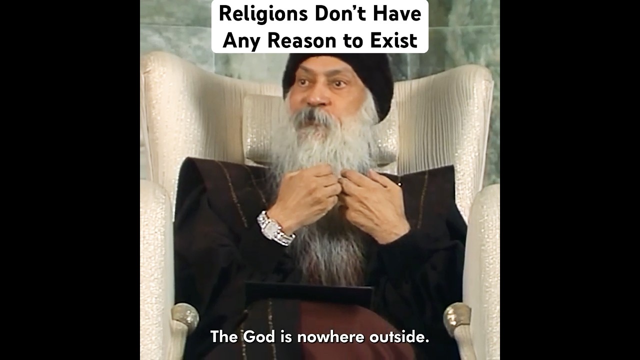 OSHO: Religions Don't Have Any Reason to Exist in the World