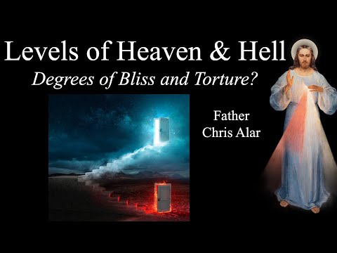 Levels of Heaven & Hell: What are They? - Explaining the Faith with Fr. Chris Alar