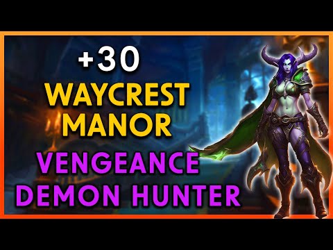Tanking +30 Waycrest Manor ⚔️ Vengeance DH PoV | Dragonflight M+ Season 3
