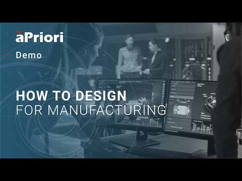DEMO: How to Design for Manufacturing (DFM) Using aPriori