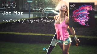 Joe Maz - No Good (Original Extended)