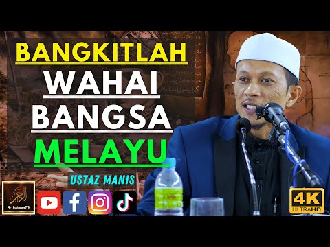 Ustaz Manis - BANGKITLAH WAHAI BANGSA MELAYU