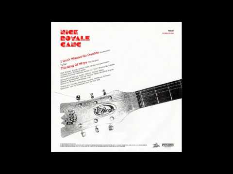 Nick Royale Gang - Thinking of Ways