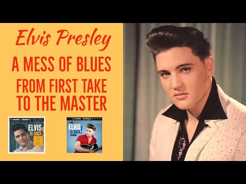 Elvis Presley - A Mess of Blues - From First Take to the Master