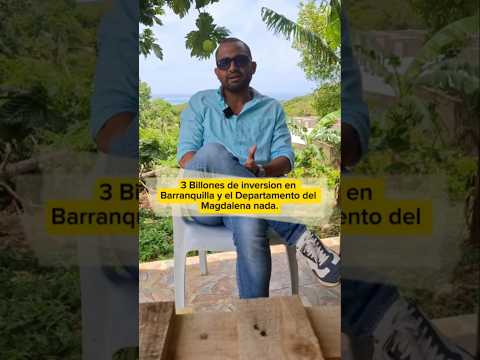 3 Billones de inversion en Barranquilla y el Departamento del Magdalena nada.