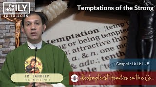 Homily -Temptation of the Strong - 10th October, 2025 - Fr. Sandeep Menezes  C.Ss.R.