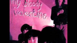 My Bloody Valentine - I Don't Need You